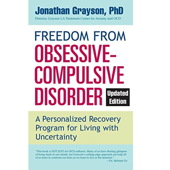 Pre-Owned Freedom from Obsessive Compulsive Disorder: A Personalized Recovery Program for Living with Uncertainty, Updated Edition (Paperback) 042527389X 9780425273890