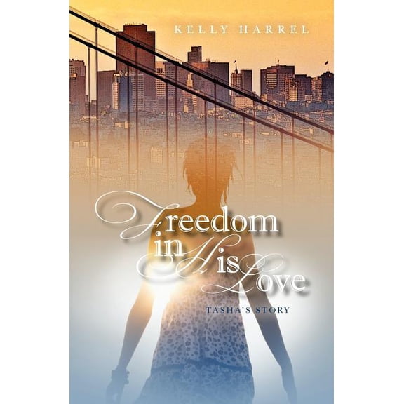 Freedom in His Love : Tasha's Story (Paperback)
