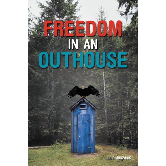 Freedom in an Outhouse