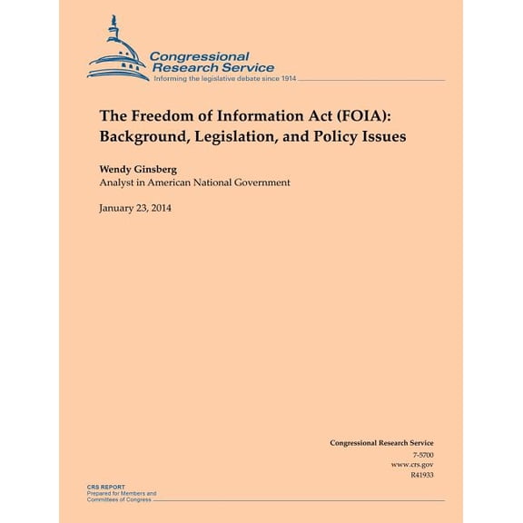 Freedom of Information Act Foia : Background, Legislation, and Policy Issues