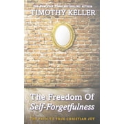 Freedom of Self Forgetfulness The Path to the True Christian Joy Paperback
