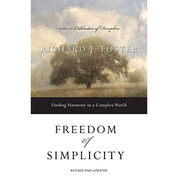 Pre-Owned Freedom of Simplicity: Finding Harmony in a Complex World (Paperback) 0060759712 9780060759711