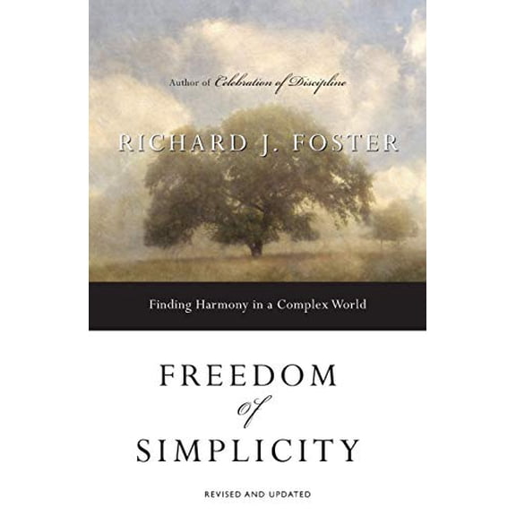 Pre-Owned Freedom of Simplicity: Finding Harmony in a Complex World (Paperback) 0060759712 9780060759711