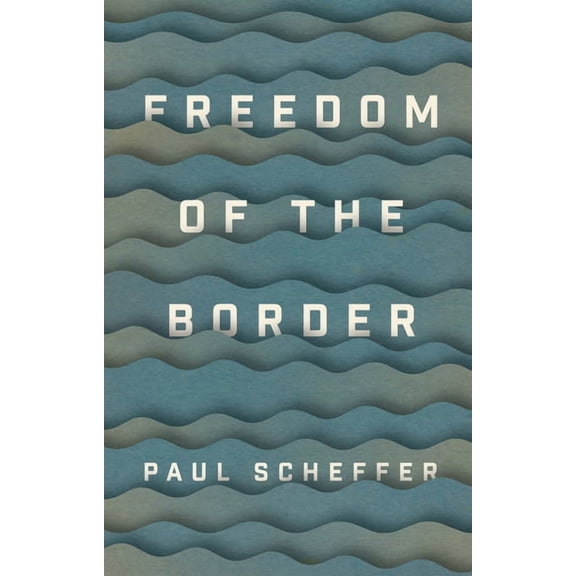 Freedom of the Border (Hardcover)