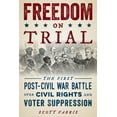 thumbnail image 1 of Freedom on Trial : The First Post-Civil War Battle Over Civil Rights and Voter Suppression (Hardcover), 1 of 1