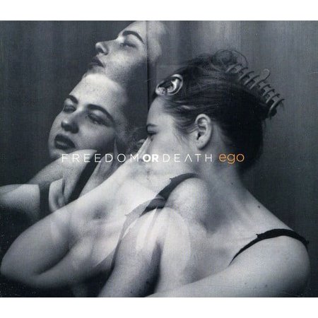 Freedom or Death - Ego - Music & Performance - CD