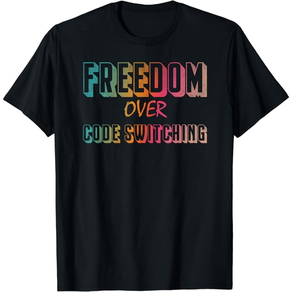 Freedom over code switching T-Shirt