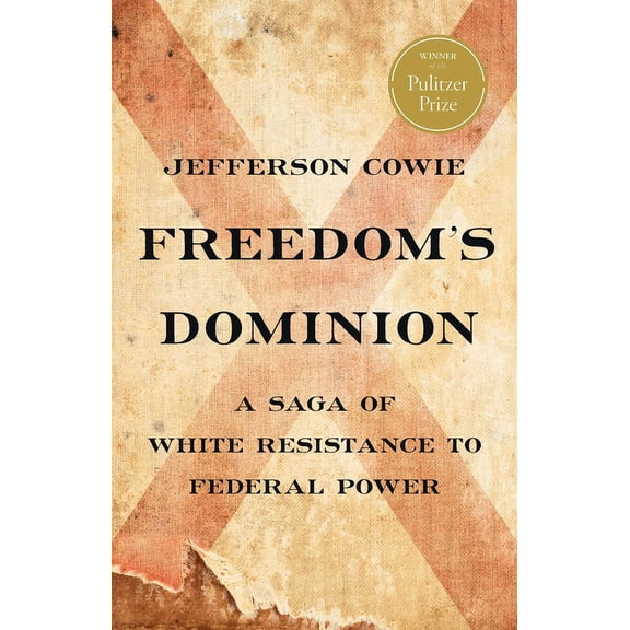 Pre-Owned Freedom’s Dominion (Winner of the Pulitzer Prize) : A Saga of White Resistance to Federal Power (Hardcover)