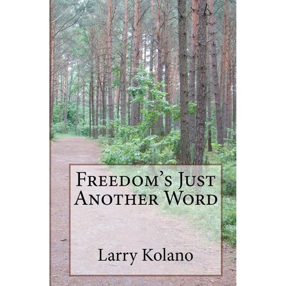 Freedom's Just Another Word, (Paperback)