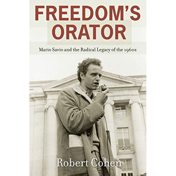 Pre-Owned Freedom's Orator: Mario Savio and the Radical Legacy of the 1960s (Paperback) 0199395209 9780199395200