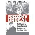 thumbnail image 1 of Pre-Owned Freedom's Ordeal : The Struggle for Human Rights and Democracy in Post-Soviet States 9780812234183 Used, 1 of 1