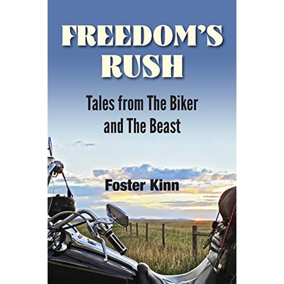 Pre-Owned Freedom's Rush: Tales from the Biker and Beast (Paperback) 1936449285 9781936449286