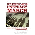 thumbnail image 1 of Freedom's Unsteady March : America's Role in Building Arab Democracy (Hardcover), 1 of 1