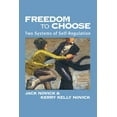thumbnail image 1 of Freedom to Choose: Two Systems of Self Regulation (Paperback), 1 of 1