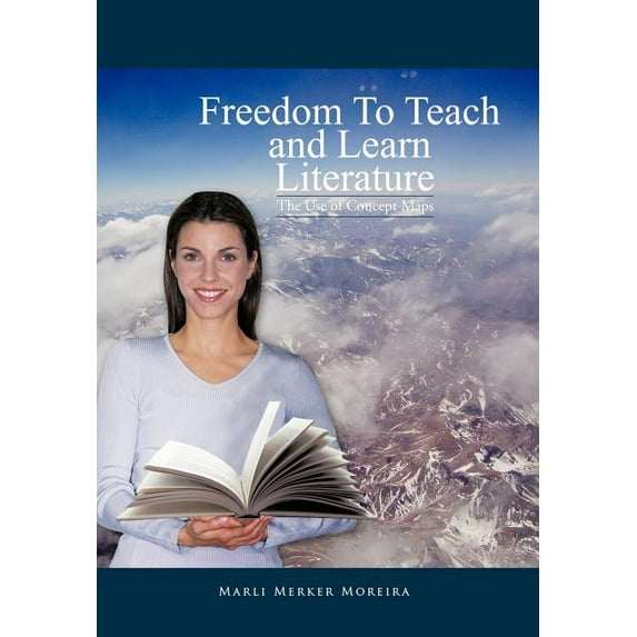 Freedom to Teach and Learn Literature: The Use of Concept Maps, (Hardcover)