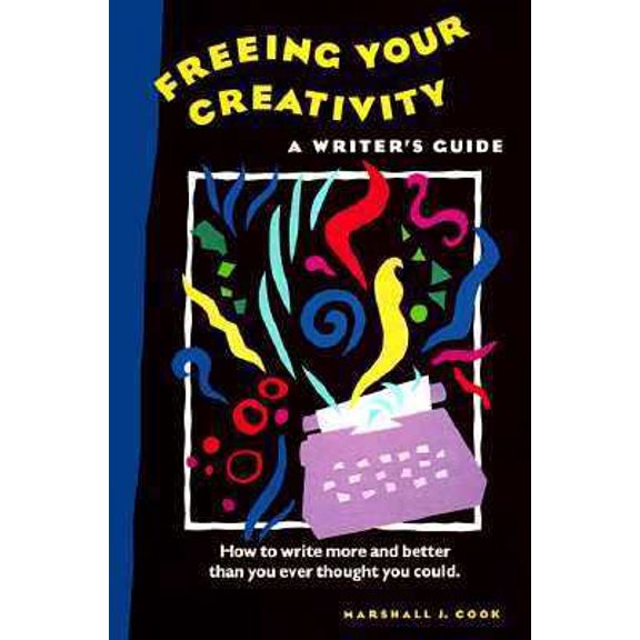 Pre-Owned Freeing Your Creativity: A Writer's Guide (Paperback) 0898796644 9780898796643