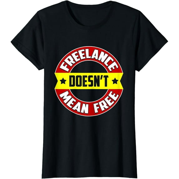 Freelancer Design For Self Employed Workers - Mean Free T-Shirt