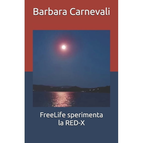 Freelife FreeLife sperimenta la RED-X, Book 4, (Paperback)