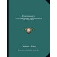 thumbnail image 1 of Freemasonry: Its Two Great Doctrines, The Existence of God and A Future State Paperback 1162601205 9781162601205 Chalmers I. Paton, 1 of 1