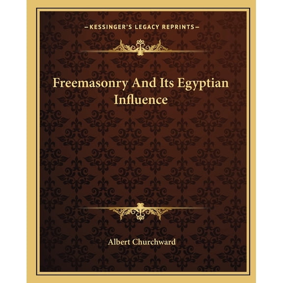 Freemasonry And Its Egyptian Influence, (Paperback)