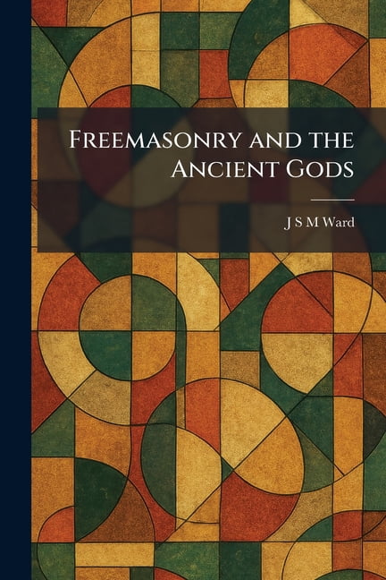 Freemasonry and the Ancient Gods, (Paperback)