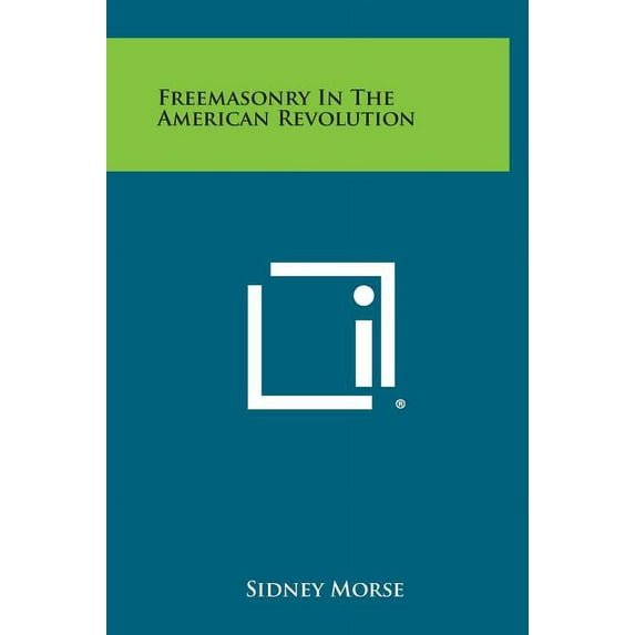 Freemasonry in the American Revolution (Hardcover)