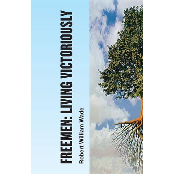 Freemen: Living Victoriously (Paperback)