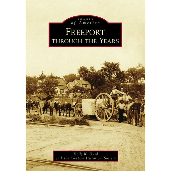 Images of America Freeport Through the Years, (Paperback)
