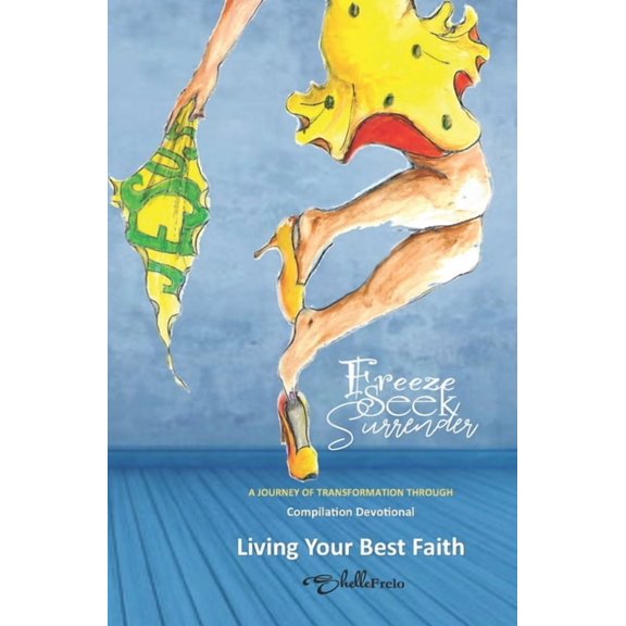 Freeze, Seek, Surrender: Book 2 Compilation Devotionals