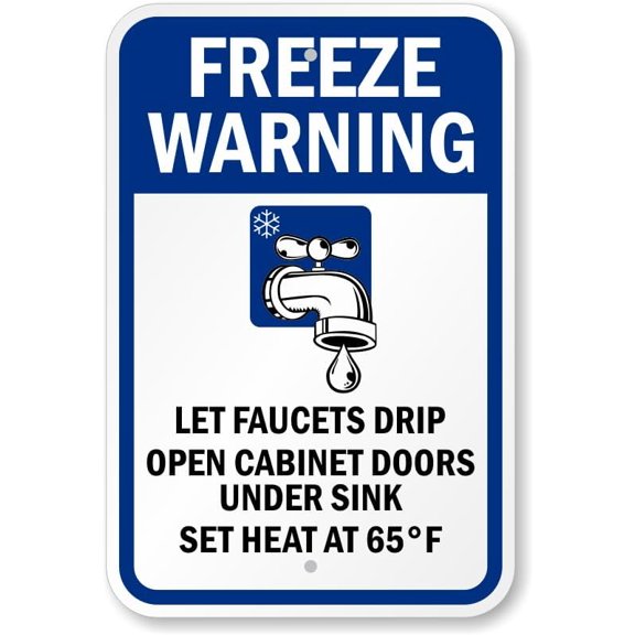 Freeze Warning Sign: Freeze Warning - Let Faucets Drip, Leave Heat On (Water Tap Symbol) Metal Sign 8"x12" \u2013 Indoor/Outdoor Use for Home & Office