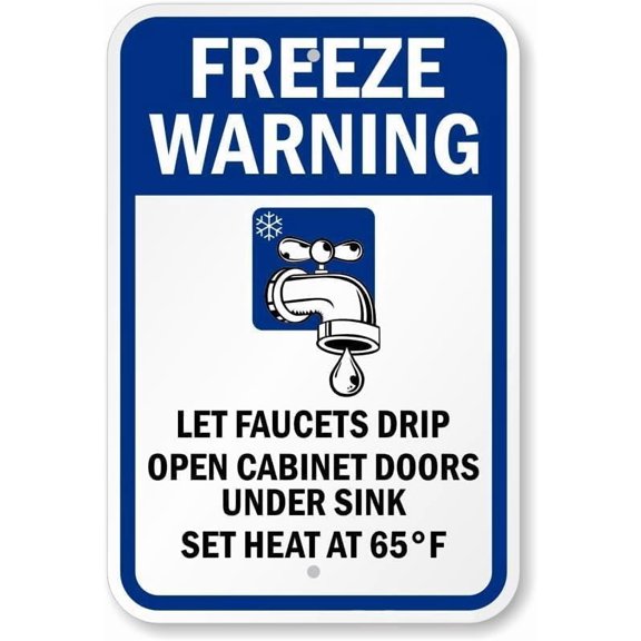 Freeze Warning Sign Freeze Warning Let Faucets Drip Leave Heat On (Water Tap Symbol) Metal Sign – Warning for Wall Or Fence Durable Weatherproof Clear Winter Alert 8X12 Inch