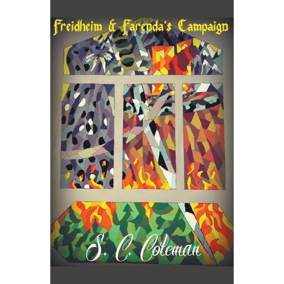 Freidheim and Farenda's Campaign Freidheim and Farenda's Campaign, Book 5, (Paperback)
