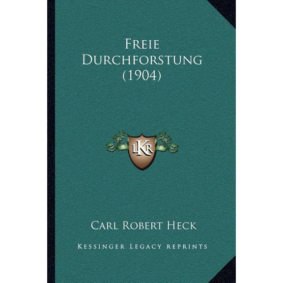 Freie Durchforstung (1904) (Paperback)