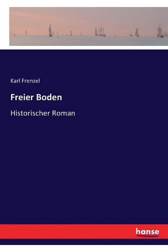 Freier Boden: Historischer Roman, (Paperback)
