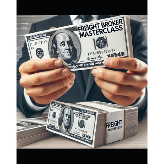 Freight Broker Masterclass Freight Broker Masterclass: Advance Marketing, Book 15, (Paperback)