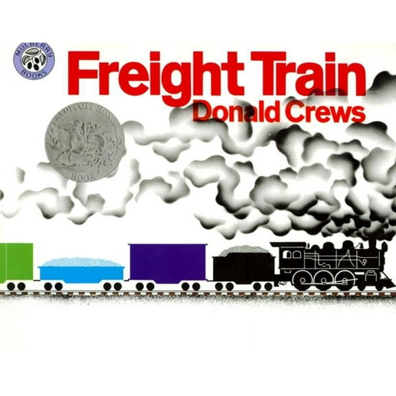 Freight Train: A Caldecott Honor Award Winner, (Paperback)