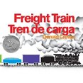 thumbnail image 1 of Pre-Owned Freight Train/Tren de Carga: A Cledecott Honor Award Winner (Bilingual English-Spanish) (Paperback) 0060562048 9780060562045, 1 of 1