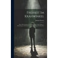 thumbnail image 1 of Freiheit Im Krähwinkel : Posse Mit Gesang in Zwei Abtheilungen Und 3 Akten, 1. Abtheilungen: Die Revolution, 2. [Abtheilung]: Die Reaktion (Hardcover), 1 of 1