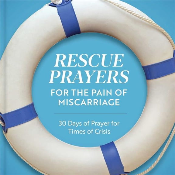 Freiling Publishing 479993 Rescue Prayers for the Pain of Miscarriage Book