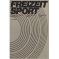 thumbnail image 1 of Freizeitsport: Aufgabe Und Chance FÃ¼r Jedermann, (Paperback), 1 of 1