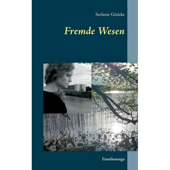 Fremde Wesen: Familiensaga, (Paperback)