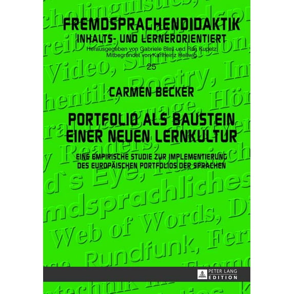 Fremdsprachendidaktik Inhalts- Und Lerne Portfolio als Baustein einer neuen Lernkultur: Eine empirische Studie zur Implementierung des Europaeischen Portfolios d, Book 25, (Hardcover)