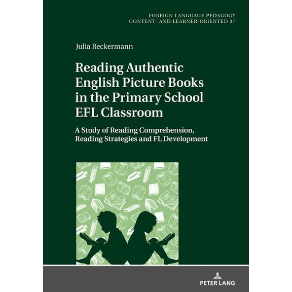 Fremdsprachendidaktik Inhalts- Und Lerne Reading Authentic English Picture Books in the Primary School EFL Classroom: A Study of Reading Comprehension, Reading S, Book 37, (Hardcover)