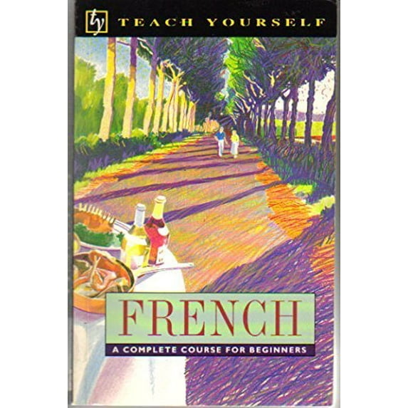 Pre-Owned French: A Complete Course for Beginners (Teach Yourself Series) (Paperback) 0844237698 9780844237695