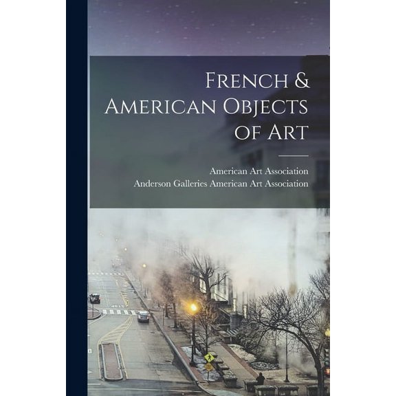 French & American Objects of Art, (Paperback)