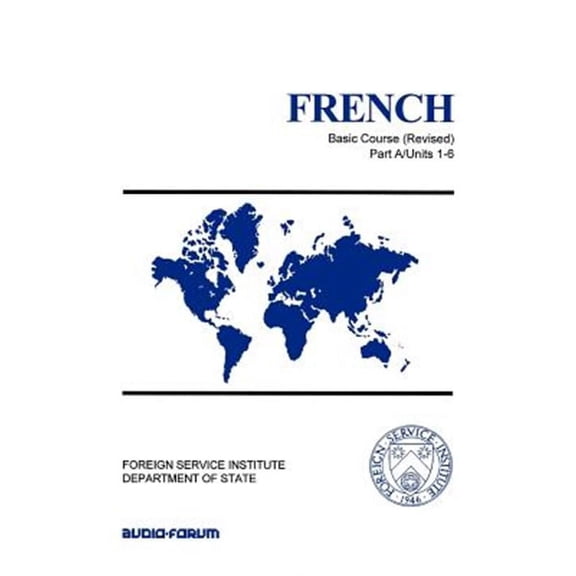 French Basic Course Part a Units 1-6