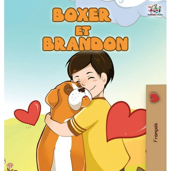 French Bedtime Collection Boxer et Brandon: Boxer and Brandon (French Edition), (Hardcover)