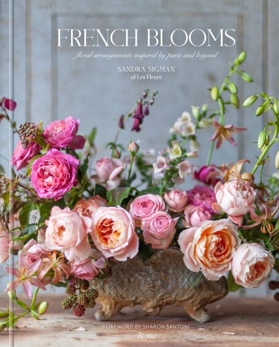 French Blooms : Floral Arrangements Inspired by Paris and Beyond (Hardcover)