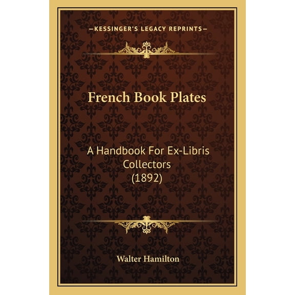 French Book Plates : A Handbook For Ex-Libris Collectors (1892) (Paperback)