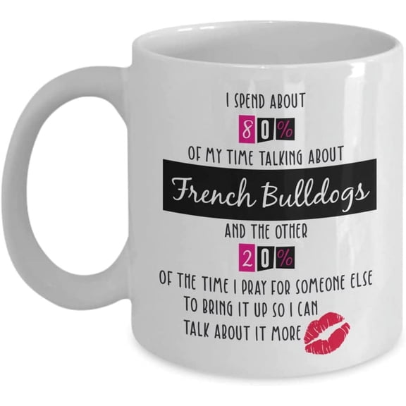 French Bulldog Coffee Mug, French Bulldog Gifts, French Bulldog Gifts For French Bulldogs Lovers, Cute French Bulldogs Gift, Funny Bulldog Gift, Birthday Christmas Basket gag Gift Idea